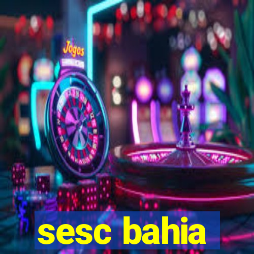 sesc bahia